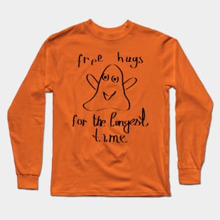 Free hugs for the longest time Long Sleeve T-Shirt